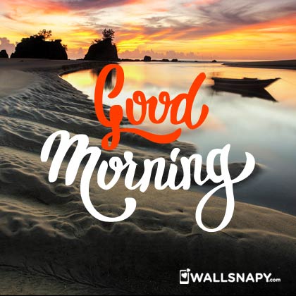 199+ Good Morning Wallpapers [2023] Download HD for Mobiles & PC
